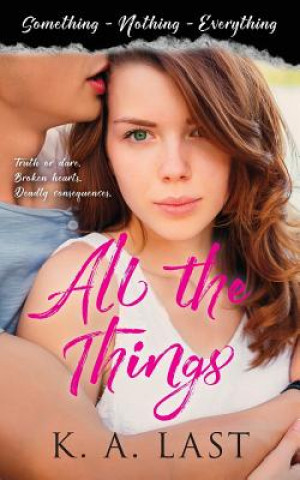 Книга All the Things (Something, Nothing, Everything) K A Last