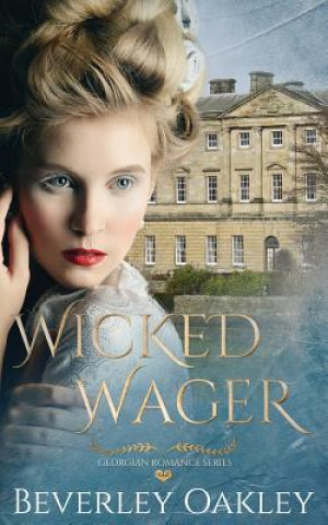 Kniha Wicked Wager Beverley Oakley