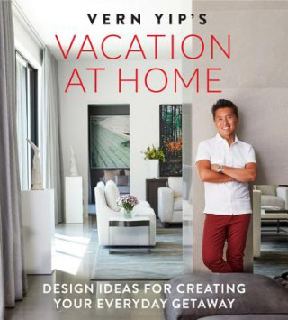 Buch Vern Yip's Vacation at Home Vern Yip