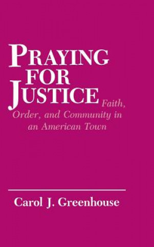 Carte Praying for Justice Carol J. Greenhouse