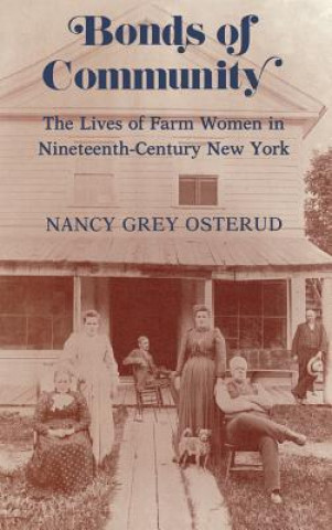 Knjiga Bonds of Community: Literary Texts and Political Models Nancy Grey Osterud