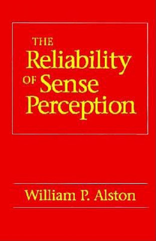 Knjiga The Reliability of Sense Perception: Transformations in the American Legal Profession William P. Alston