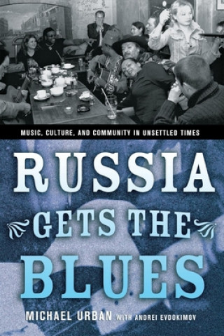 Книга Russia Gets the Blues Andrei Evdokimov