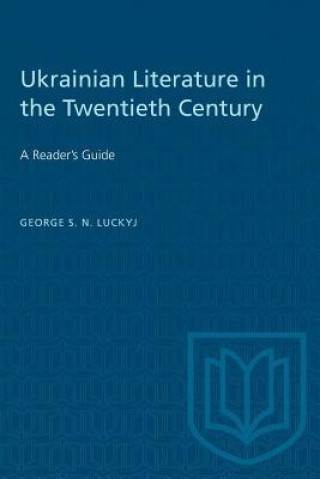 Carte Ukrainian Literature in the Twentieth Century George S. N. Luckyj
