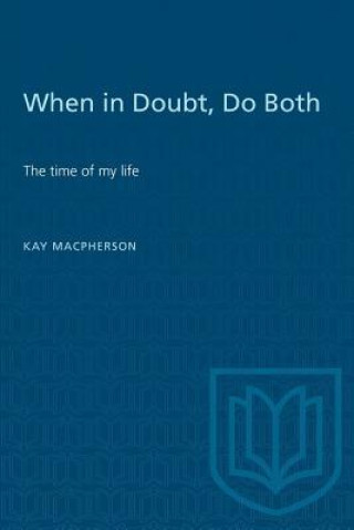 Kniha When in Doubt, Do Both Kay MacPherson