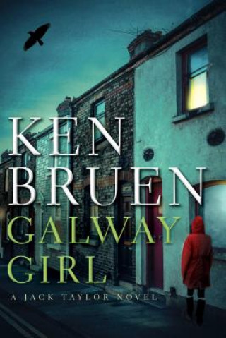 Könyv Galway Girl: A Jack Taylor Novel Ken Bruen