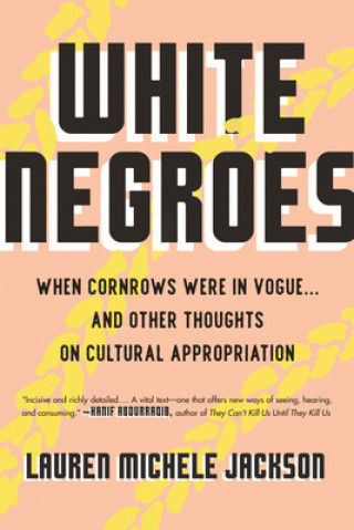 Book White Negroes Lauren Michele Jackson