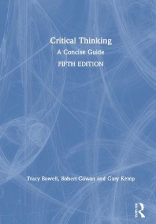 Kniha Critical Thinking Bowell