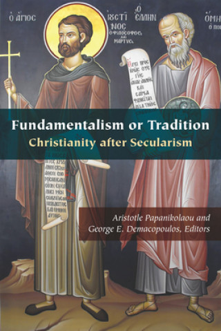 Libro Fundamentalism or Tradition George E. Demacopoulos