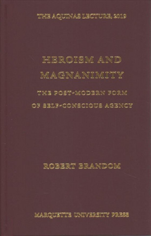 Kniha Heroism and Magnanimity Robert Brandom