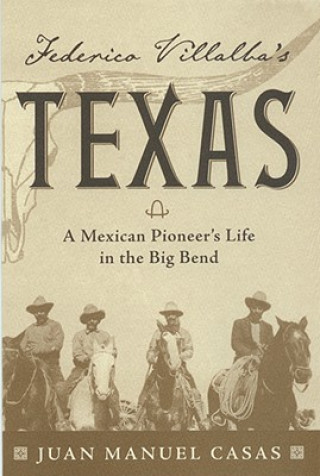 Książka Federico Villalba's Texas Juan Manuel Casas