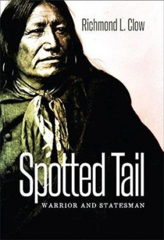 Kniha Spotted Tail Richmond L. Clow