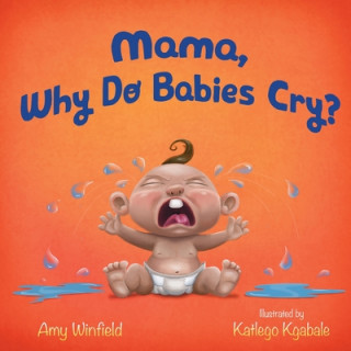 Boek Mama, Why Do Babies Cry? Amy Winfield