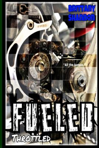 Buch Fueled: Throttled Brittany Shannon