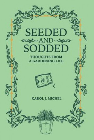 Book Seeded and Sodded Carol Michel