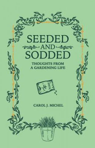 Book Seeded and Sodded Carol Michel