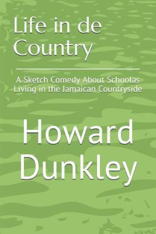 Kniha Life in de Country Howard Dunkley