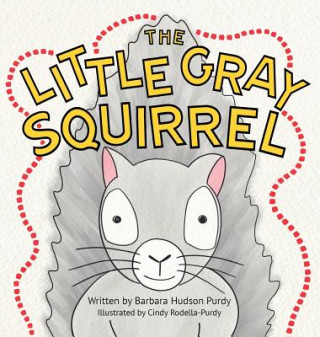 Libro Little Gray Squirrel Barbara Hudson Purdy