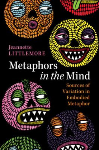 Kniha Metaphors in the Mind Jeannette Littlemore