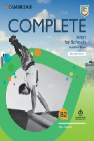 Könyv Complete First for Schools Teacher's Book with Downloadable Resource Pack (Class Audio and Teacher's Photocopiable Worksheets) Alice Copello