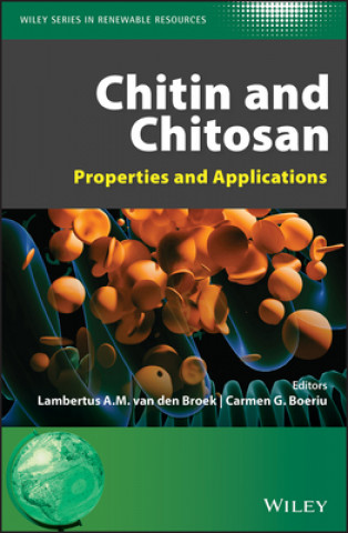 Könyv Chitin and Chitosan - Properties and Applications Lambertus A. M. van den Broek