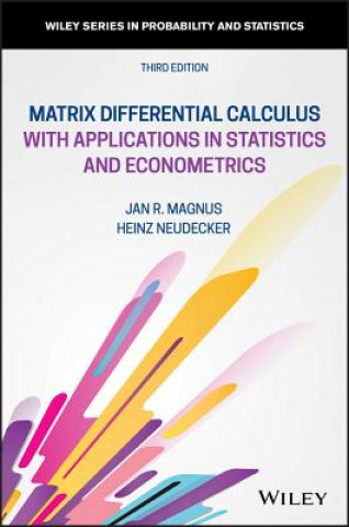 Книга Matrix Differential Calculus with Applications in Statistics and Econometrics, Third Edition Jan R. Magnus