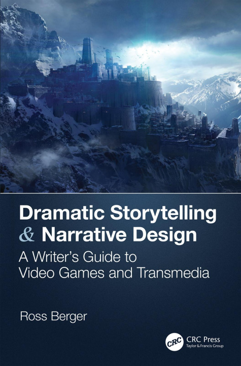 Knjiga Dramatic Storytelling & Narrative Design BERGER