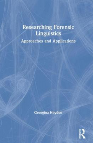 Carte Researching Forensic Linguistics Georgina Heydon