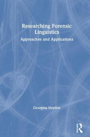 Buch Researching Forensic Linguistics Georgina Heydon