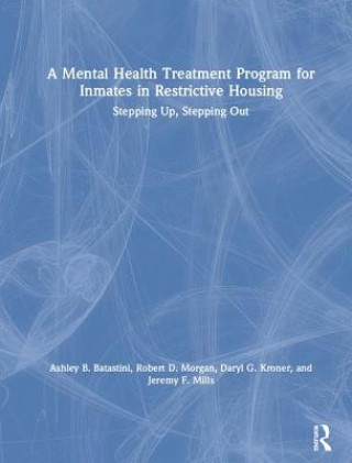 Kniha Mental Health Treatment Program for Inmates in Restrictive Housing Batastini