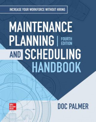 Könyv Maintenance Planning and Scheduling Handbook Richard (Doc) D. Palmer