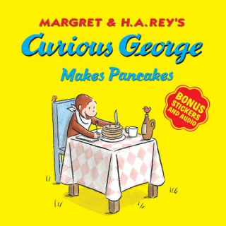 Kniha Curious George Makes Pancakes: With Bonus Stickers and Audio H. A. Rey