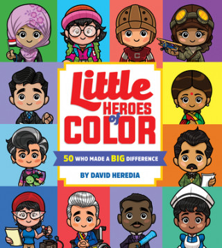 Carte Little Heroes of Color: 50 Who Made a Big Difference David Heredia
