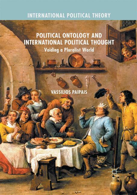 Carte Political Ontology and International Political Thought Vassilios Paipais