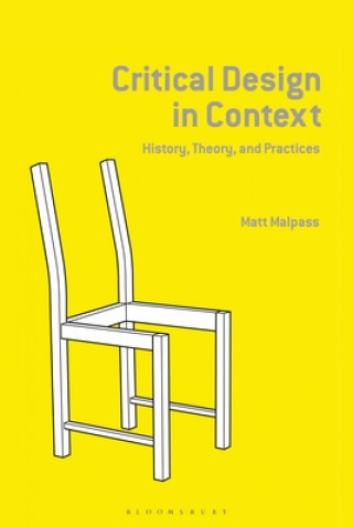 Книга Critical Design in Context MALPASS MATT