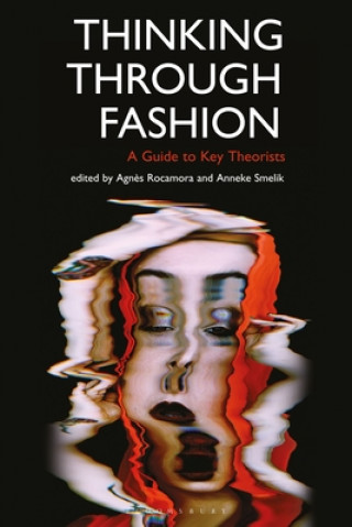Book Thinking Through Fashion ROCAMORA AGNES