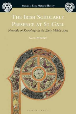 Книга Irish Scholarly Presence at St. Gall Sven Meeder