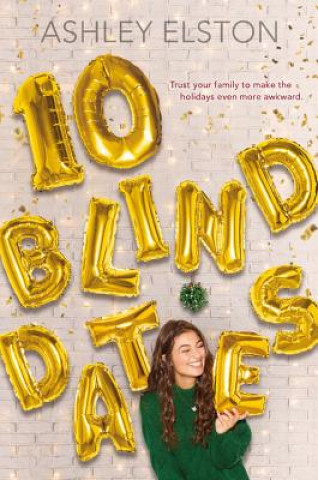 Книга 10 BLIND DATES Ashley Elston