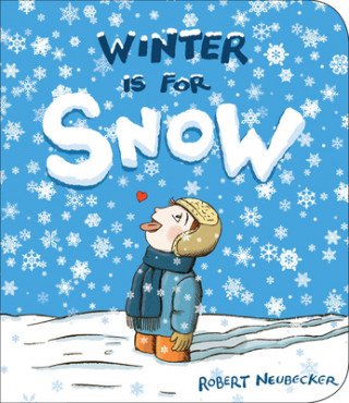 Книга Winter Is for Snow Robert Neubecker