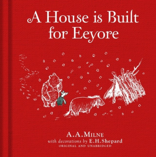 Carte Winnie-the-Pooh: A House is Built for Eeyore Alan Alexander Milne