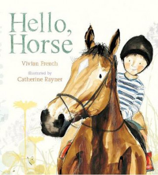 Kniha Hello, Horse Vivian French