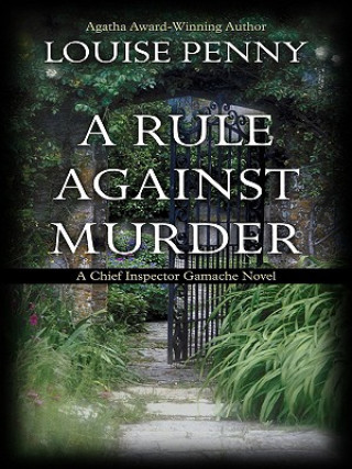 Carte A Rule Against Murder Louise Penny