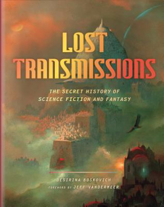Kniha Lost Transmissions Desirina Boskovich