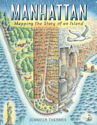 Kniha Manhattan: Mapping the Story of an Island Jennifer Thermes