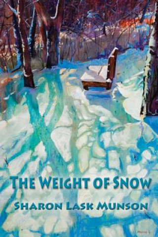 Kniha Weight of Snow Sharon Lask Munson