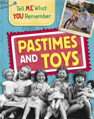 Książka Tell Me What You Remember: Pastimes and Toys Sarah Ridley