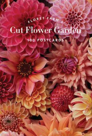 Carte Floret Farm's Cut Flower Garden 100 Postcards Erin Benzakein