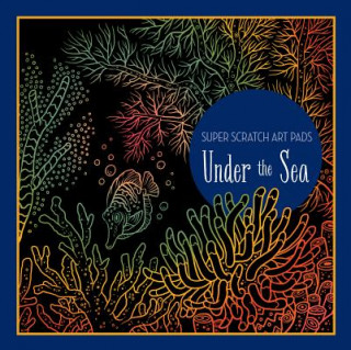 Книга Super Scratch Art Pads: Under the Sea Sterling Children's
