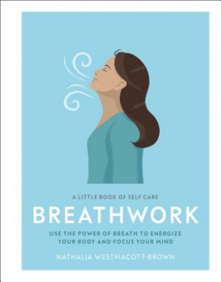 Книга Little Book of Self Care: Breathwork Nathalia Westmacott-Brown
