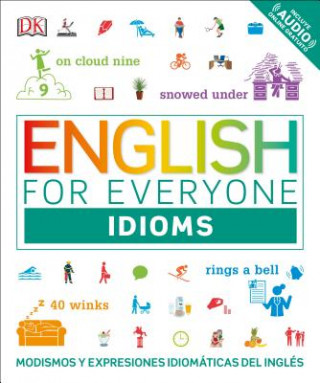 Könyv English for Everyone: Idioms: Modismos and Expresiones Idomáticas Dle Inglés DK